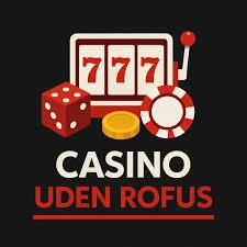 Casino uden ROFUS - Din guide til sikrere spiloplevelser Casino uden ROFUS - Din guide til sikrere spiloplevelser